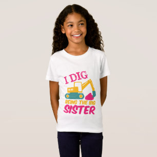 Camiseta I Dig Ser Gran Hermana Excavator Tractor Builder