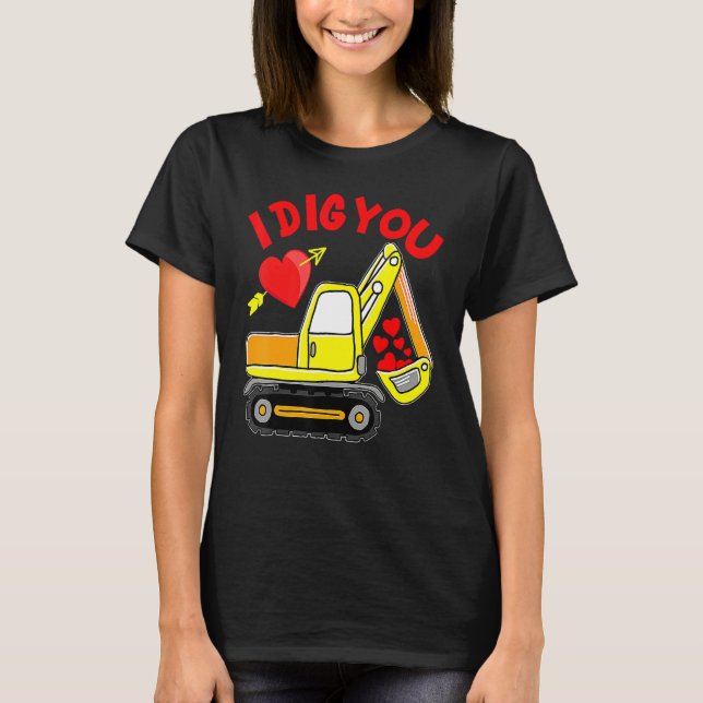 Camiseta I Dig You Construction Truck Valentines Day Toddle (Anverso)