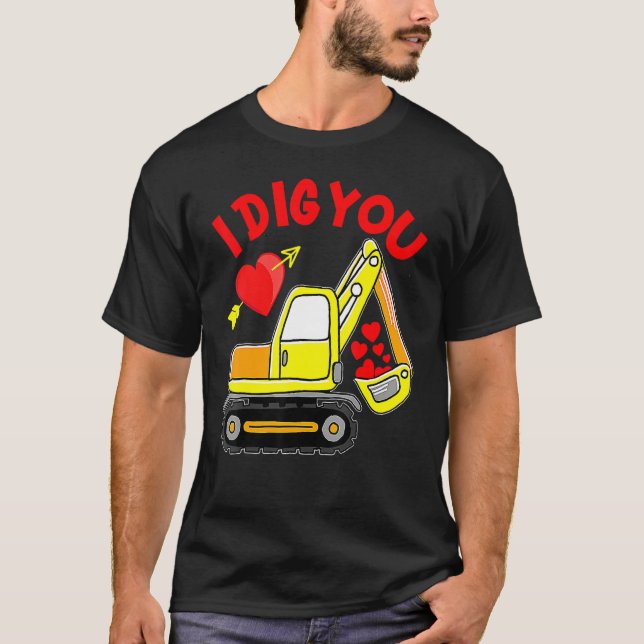 Camiseta I Dig You Construction Truck Valentines Day Toddle (Anverso)