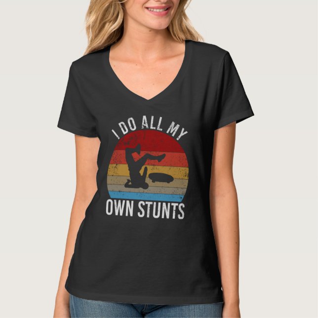 Camiseta I do all my own stunts   skateboarding fall (Anverso)
