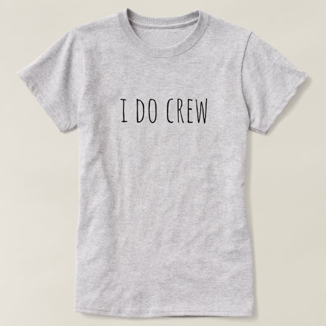 Camiseta I Do Crew Bridal Party Wedding (Diseño del anverso)