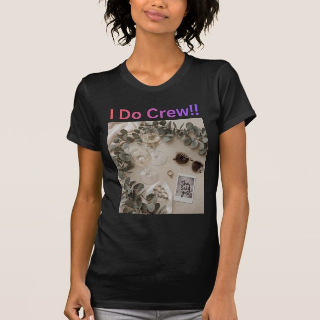 Camiseta I Do Crew Bridesmaid Wedding Bridal Party (Anverso)