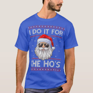 Camiseta I Do It For he Hos Santa Matching Ugly Christmas S