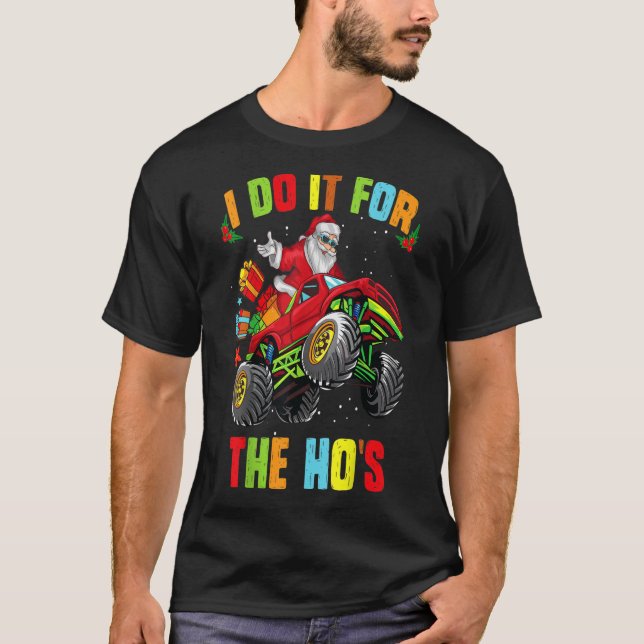 Camiseta I Do It For The Hos Funny Inappropriate Christmas (Anverso)