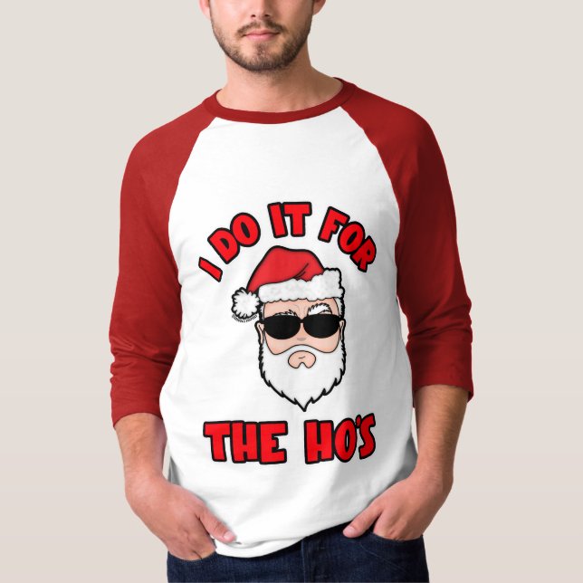 Camiseta I DO IT FOR THE HO'S Santa Screwball Graphics (Anverso)