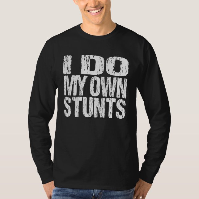 Camiseta I Do My Own Stunts  Broken Bones (Anverso)