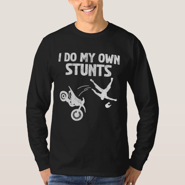 Camiseta I Do My Own Stunts Cool Motorcycle (Anverso)