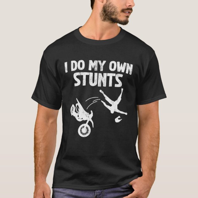 Camiseta I Do My Own Stunts Cool Motorcycle (Anverso)
