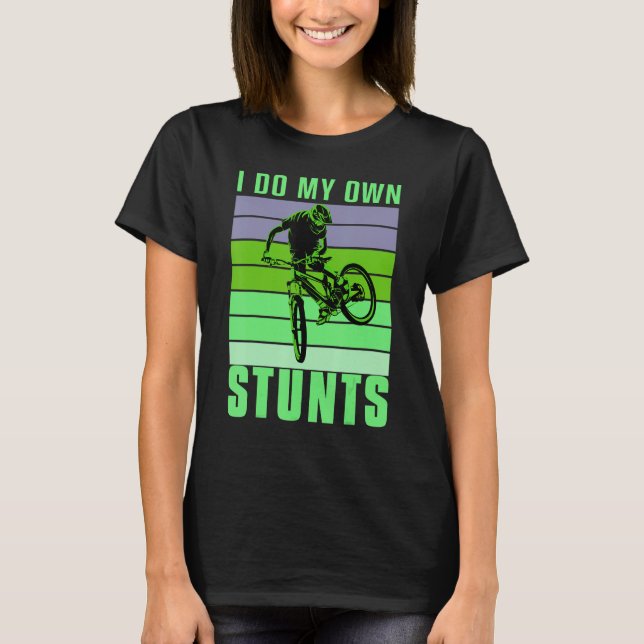 Camiseta I do my own Stunts DownHill Mountain Bike Design C (Anverso)