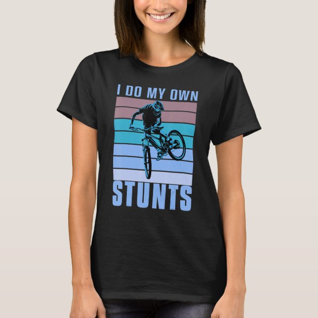 Camiseta I do my own Stunts DownHill Mountain Bike Design C (Anverso)