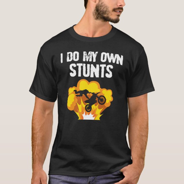 Camiseta I Do My Own Stunts   for Stuntman (Anverso)