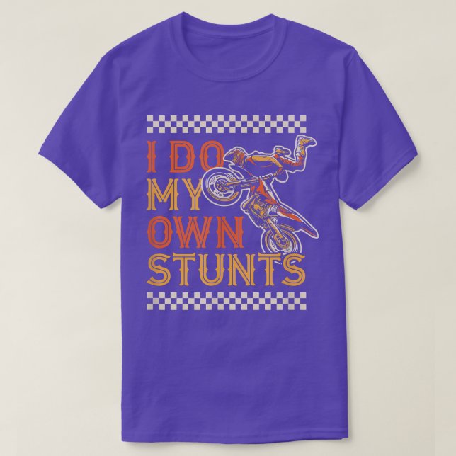 Camiseta I Do My Own Stunts Funny Motorcycle Biker Dirt Bik (Diseño del anverso)