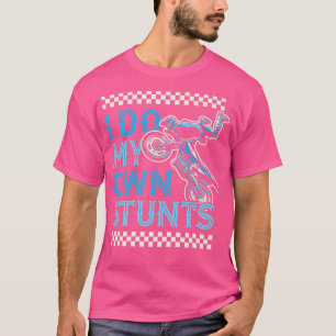 Camiseta I Do My Own Stunts Funny Motorcycle Biker Dirt Bik