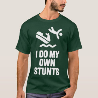Camiseta I do my own stunts Jet Ski Personal Watercraft PWC