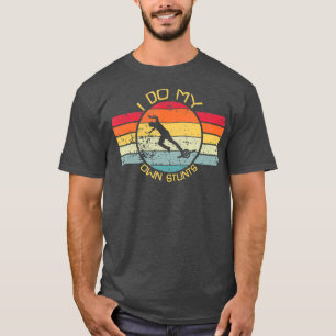 Camiseta I Do My Own Stunts One Wheel Electric Skateboard