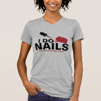 Camiseta I Do Nails (Técnico De Uñas)
