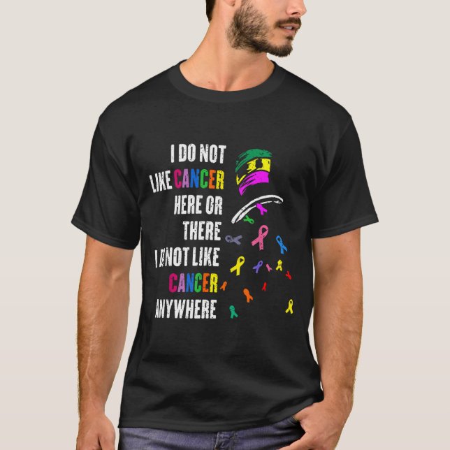 Camiseta I Do Not Like Cancer There Outfits Uni-adults Canc (Anverso)