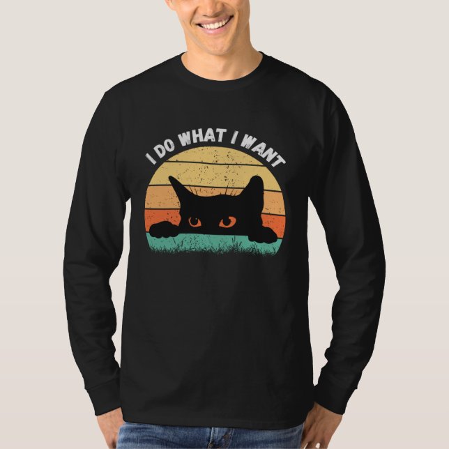 Camiseta I Do What I Want Cat  Retro Cat    Cat  18 (Anverso)