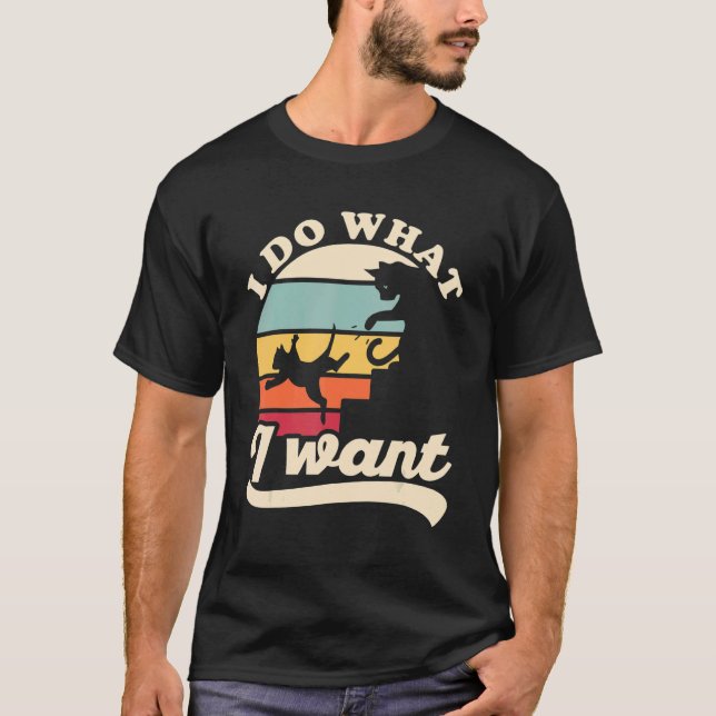 Camiseta I Do What I Want Cute Cat Pushes Another Cat Down  (Anverso)