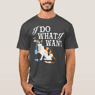 Camiseta I Do What I Want Funny Cat Drinking Water Crazy We