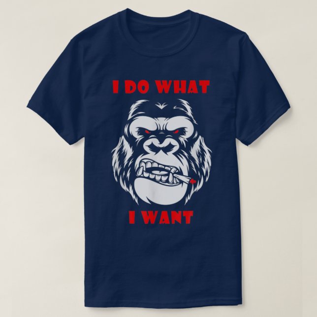 Camiseta I Do What I Want Gorilla Monkey 4741 (Diseño del anverso)