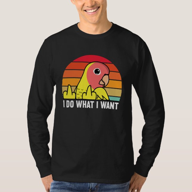 Camiseta I Do What I Want Parrot I Peach faced Yellow Lutin (Anverso)