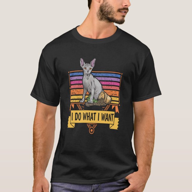 Camiseta I do what I want Retro cat owner saying Sphynx cat (Anverso)