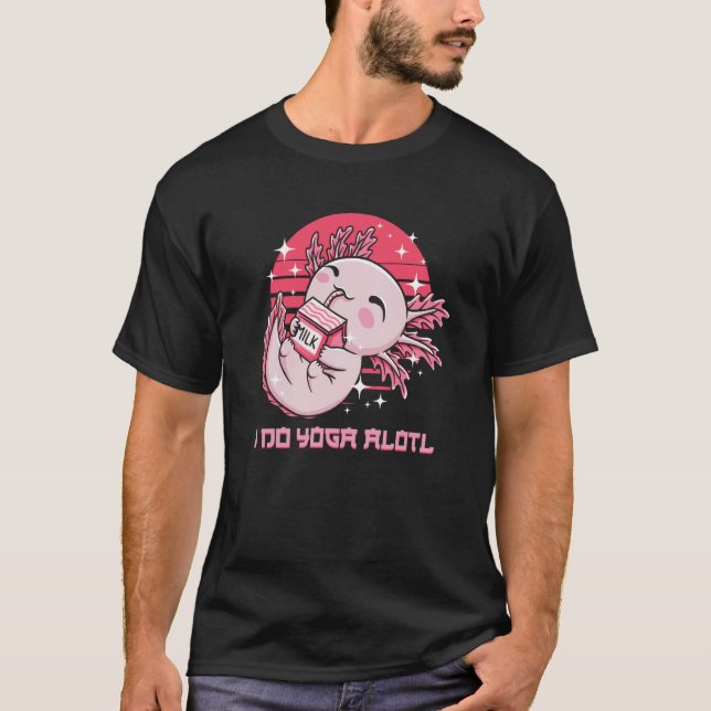Camiseta I Do Yoga Alotl Axolotl Pilates Salamander Yogi Am (Anverso)