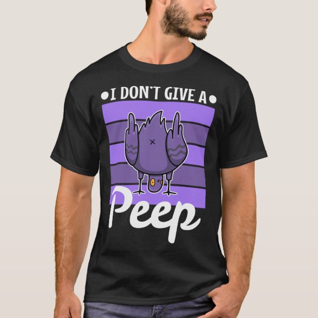 Camiseta I don t give a peep (Anverso)