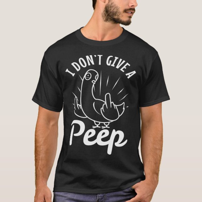 Camiseta I don t give a peep  2 (Anverso)