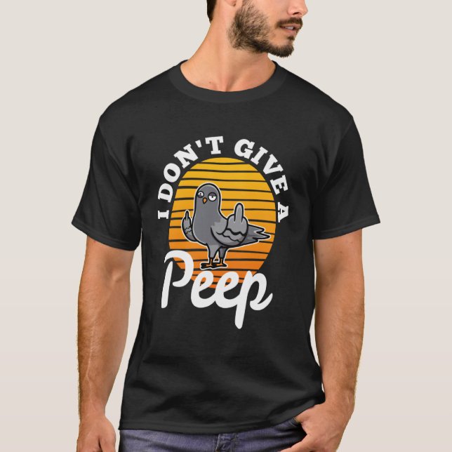 Camiseta I don t give a peep  4 (Anverso)