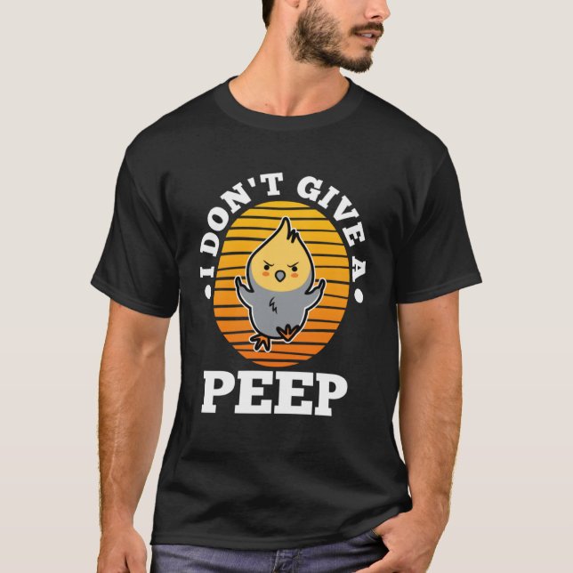 Camiseta I don t give a peep  5 (Anverso)