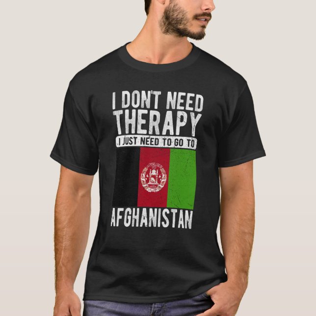 Camiseta I don´t need Therapy I just need to go to Afghanis (Anverso)