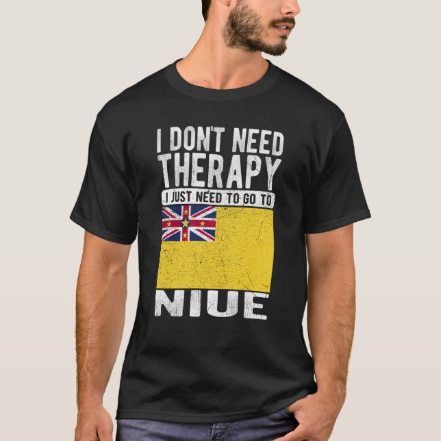 Camiseta I don´t need Therapy I just need to go to Niue (Anverso)