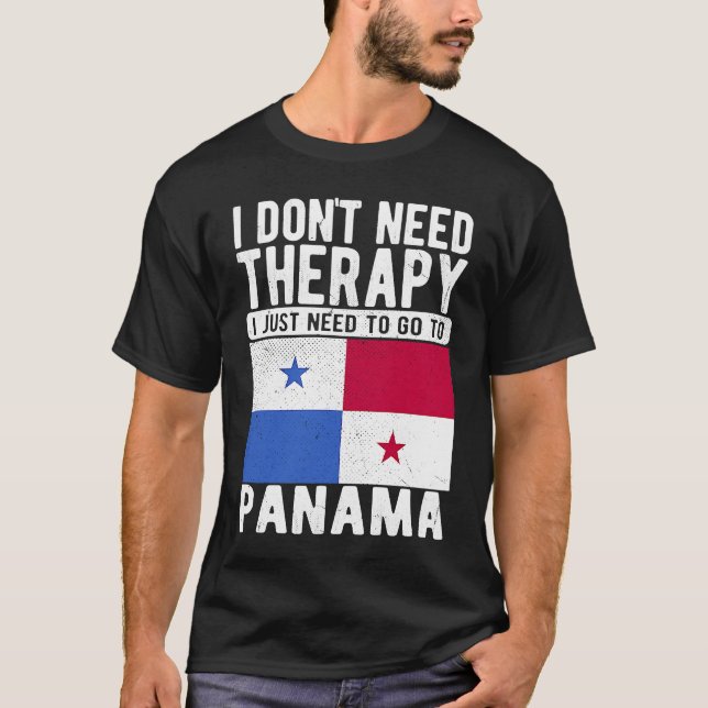 Camiseta I don´t need Therapy I just need to go to Panama (Anverso)