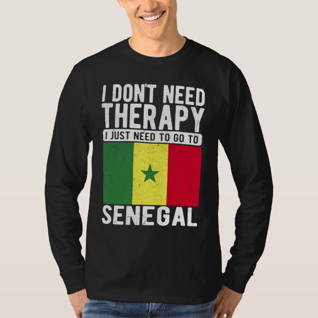 Camiseta I don´t need Therapy I just need to go to Senegal (Anverso)