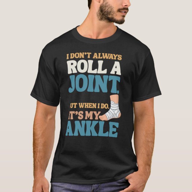 Camiseta I Don’t Roll Joints—Only Ankles Shirt (Anverso)