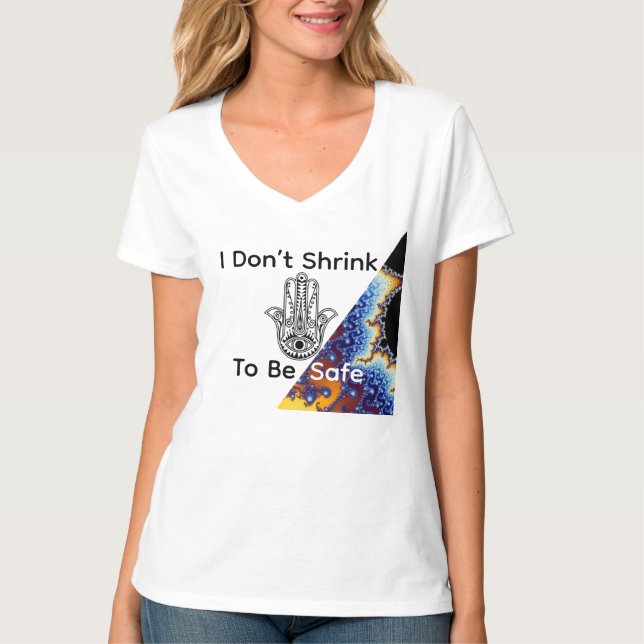 Camiseta I Don’t Shrink To Be Safe (Anverso)