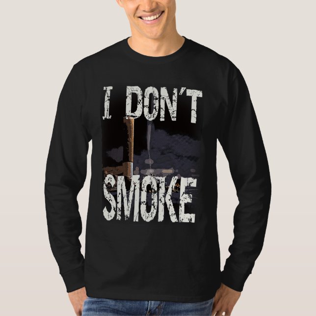 Camiseta I Don´t Smoke Humorous No Smoking Sayings (Anverso)