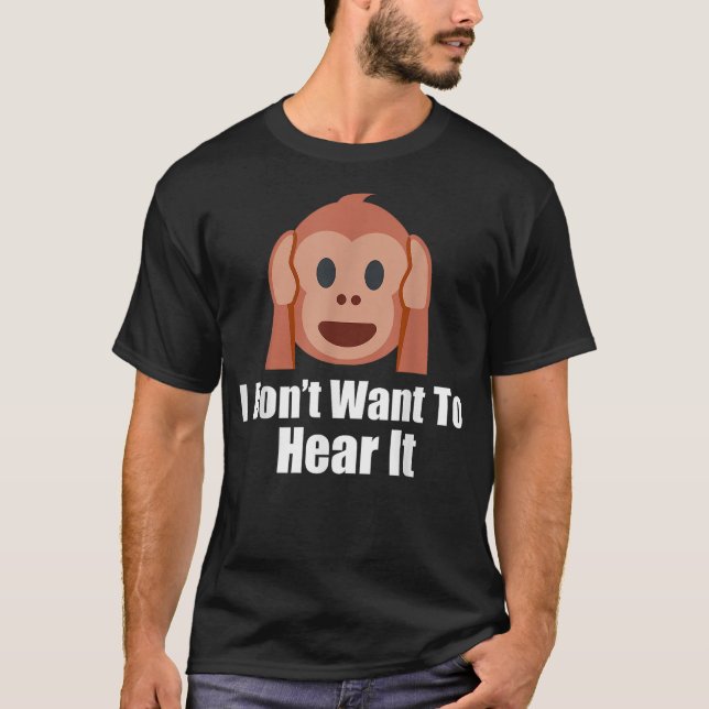 Camiseta I don’t want to hear it Emoticon Monkey (Anverso)