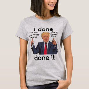 Camiseta I Done Done It