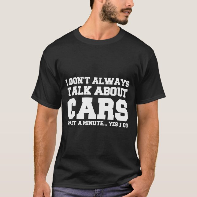 Camiseta I Don't Always Talk About ... Car Detailing &amp;  (Anverso)