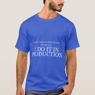 Camiseta I dont always test my code family