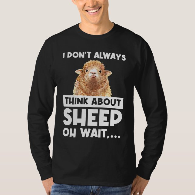 Camiseta I don't always think about sheep oh wait  sheeps (Anverso)