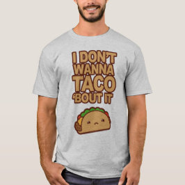 Camiseta I don't bout it wanna taco '