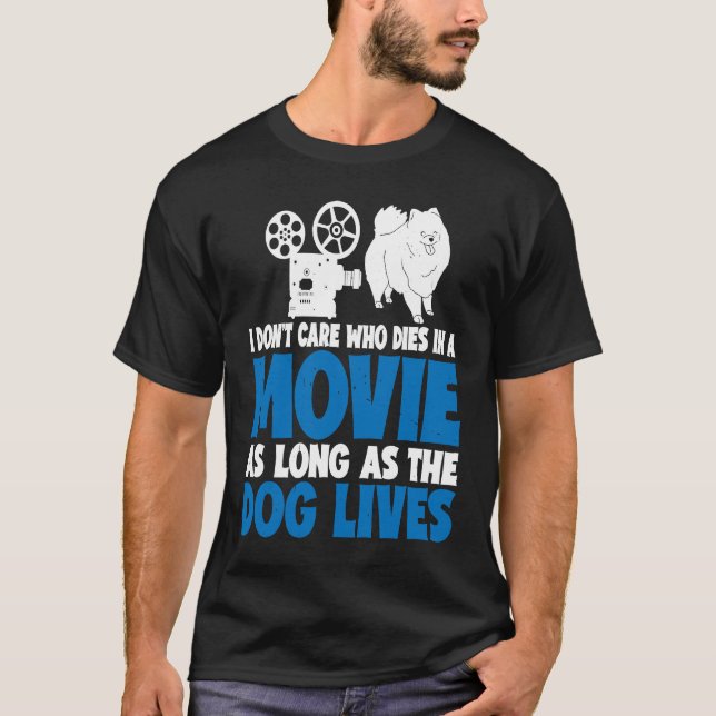 Camiseta I Don't Care As Long As The Dog Lives           (Anverso)