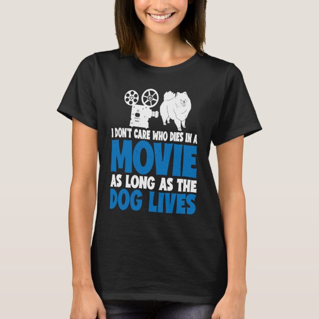 Camiseta I Don't Care As Long As The Dog Lives           (Anverso)