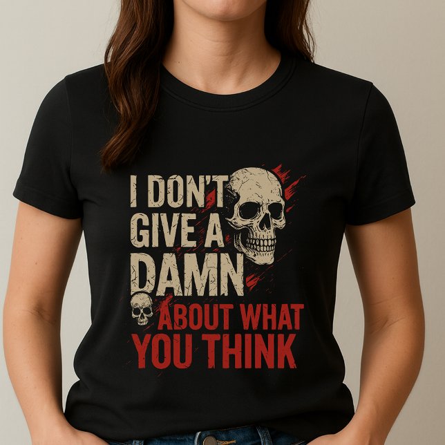 Camiseta I Don't Care Tee; Unapologetic Bold Text & Graphic (Subido por el creador)