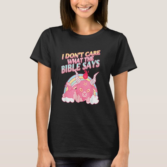 Camiseta I Don't Care What Bible Says 1 (Anverso)