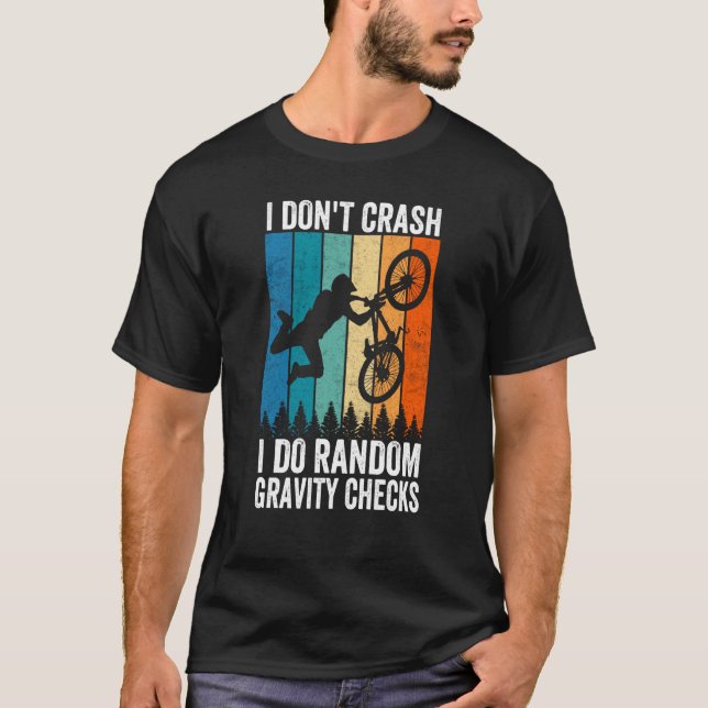 Camiseta I Don't Crash Do Random Gravity Checks  Mountain B (Anverso)